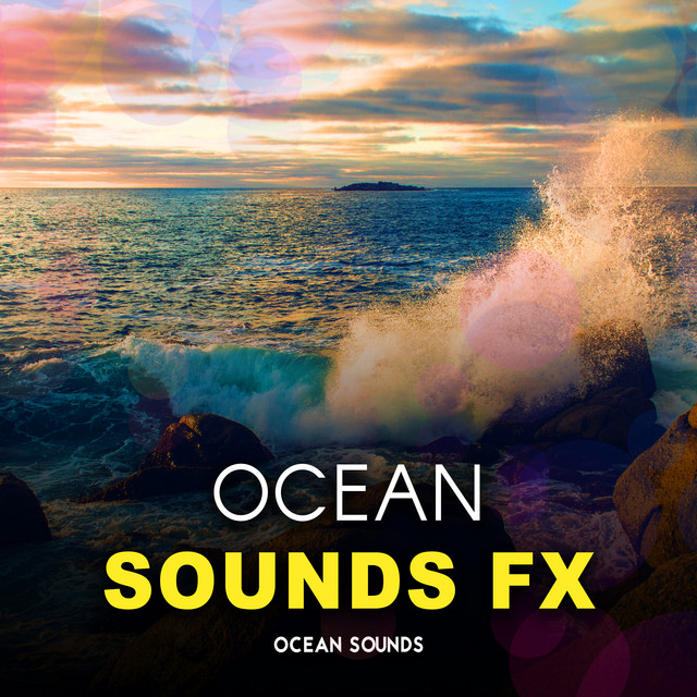 Ocean Sounds FX - Album by Ocean Sounds | Spotify