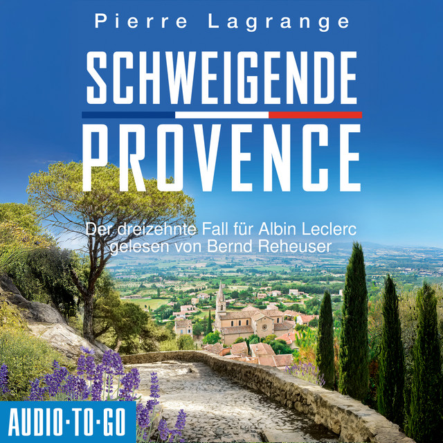 Schweigende Provence [Ein Fall für Commissaire Leclerc, Band 13, Der dreizehnte Fall für Albin Leclerc (ungekürzt)] cover art