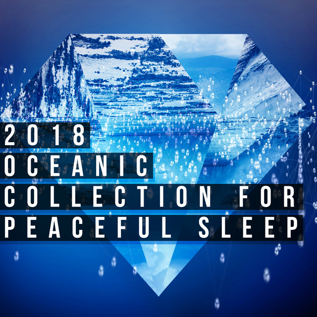 2018Oceanic Collection for Peaceful Sleep - Album by Ocean Sounds | Spotify