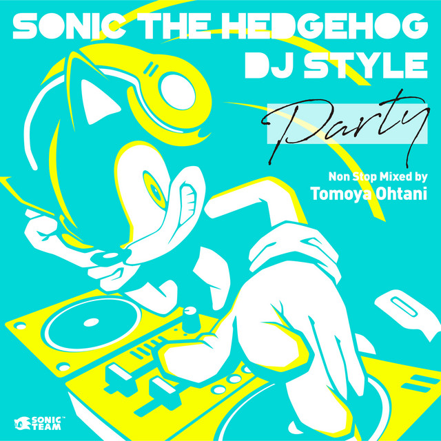 Sonic The Hedgehog DJ Style “Party” - Album by Tomoya Ohtani | Spotify