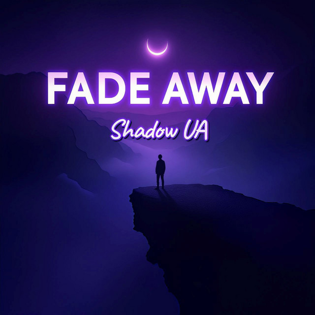 Обкладинка: Fade Away — Shadow UA