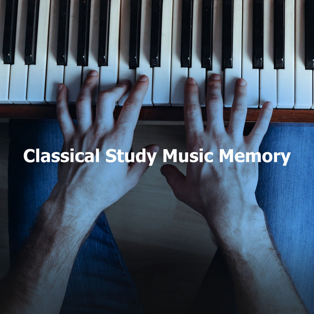 Classical Study Music Memory - Album by Classical Study Music | Spotify