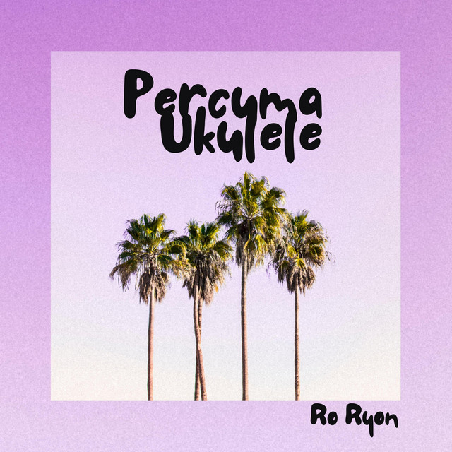 Ro Ryon - Percuma Ukulele