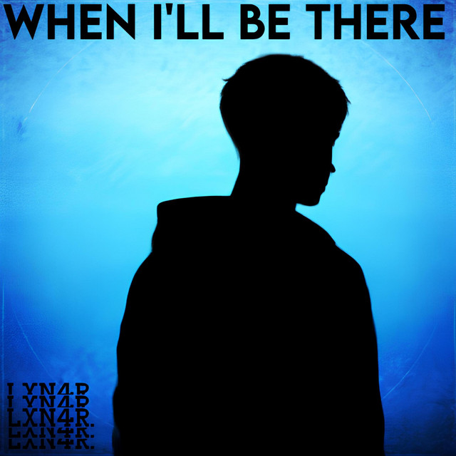 When I'll Be There