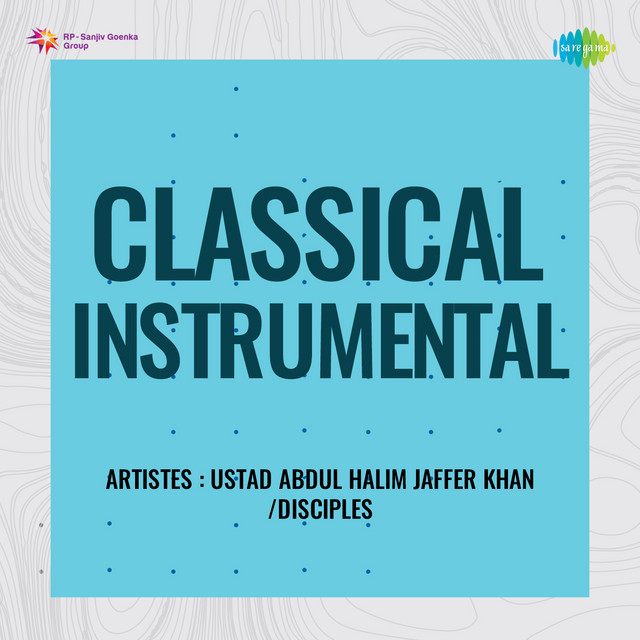 Classical Instrumental - Ustad Abdul Halim Jaffer Khan cover art