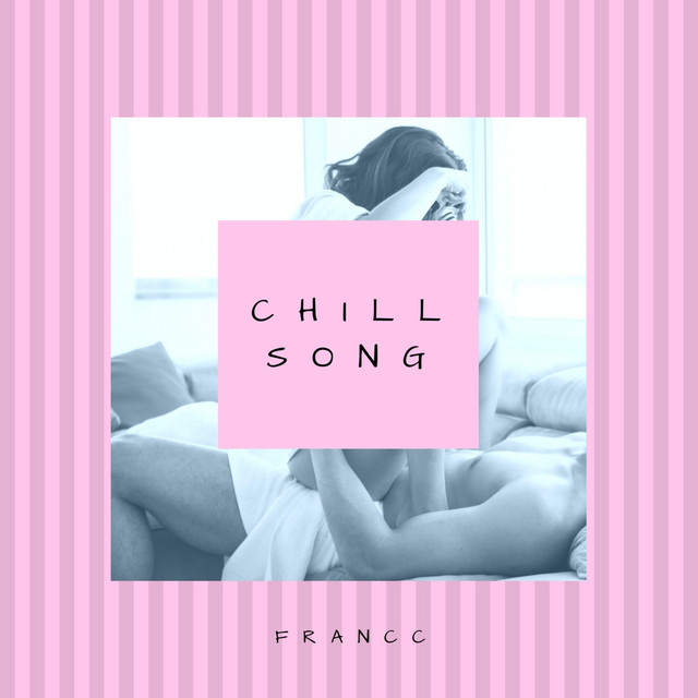 Chill Song