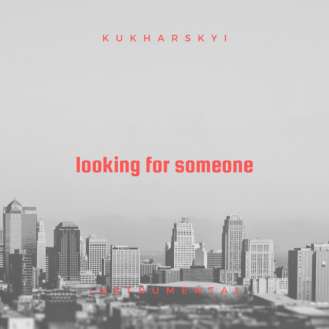 Обкладинка: Looking for Someone — Kukharskyi