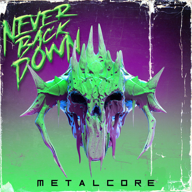 Never Back Down - Metalcore cover art