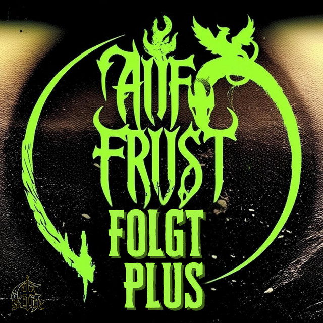 A.F.F.P (Auf Frust Folgt Plus)