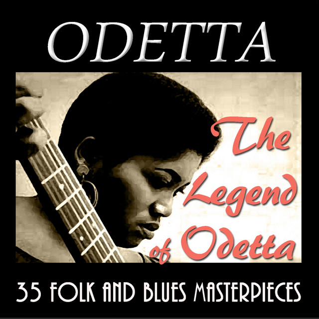 The Legend of Odetta: 30 Folk and Blues Masterpieces (Traditional Standards) cover art