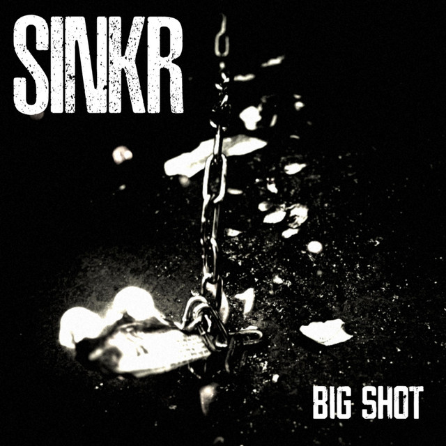 Big Shot - Single by SINKR | Spotify