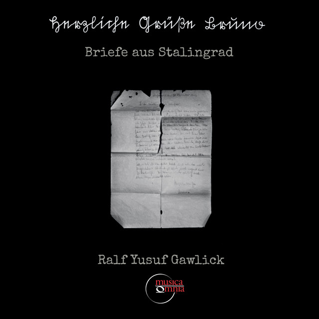 Herzliche Grüße Bruno, Op. 21 (Briefe aus Stalingrad): Bruno Gawlick. Der vorletzte, handgeschriebene Brief cover art