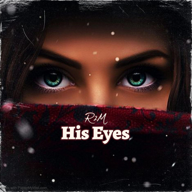 His Eyes - Single by R2M | Spotify