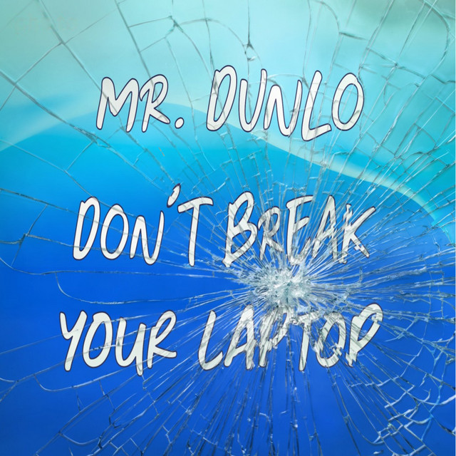 Don't Break Your Laptop cover art