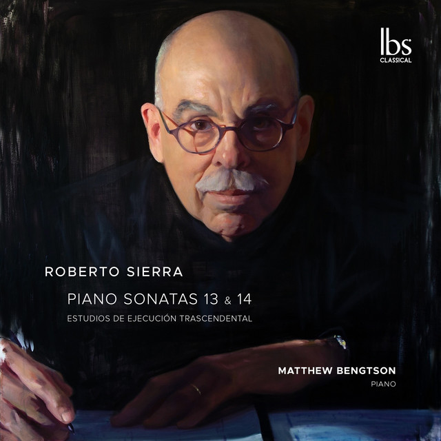 Roberto Sierra: Piano Sonatas Nos. 13-14 & Estudios de ejecución trascendental cover art