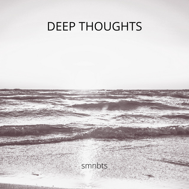 Обкладинка: Deep Thoughts — smnbts