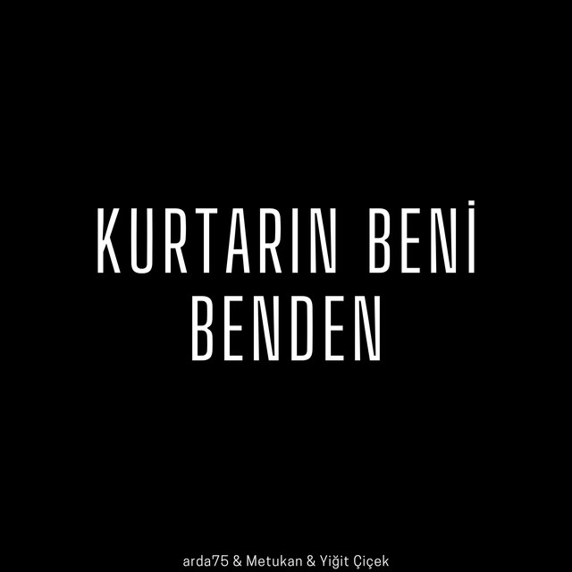 KURTARIN BENI BENDEN
