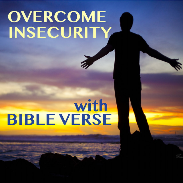 Overcome Insecurity with Bible Verse - Album by Good Word Readings ...