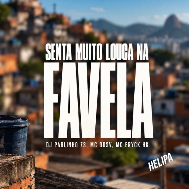 Senta Muito Louca na Favela
