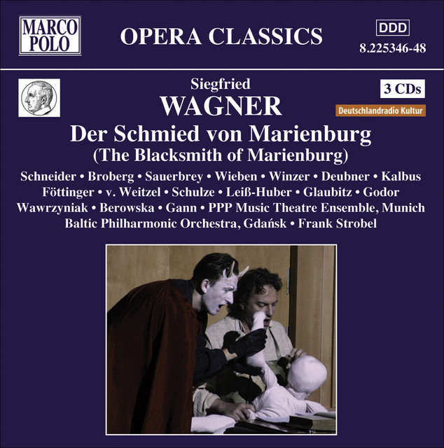 Wagner, S.: Schmied Von Marienburg (Der) [Opera]