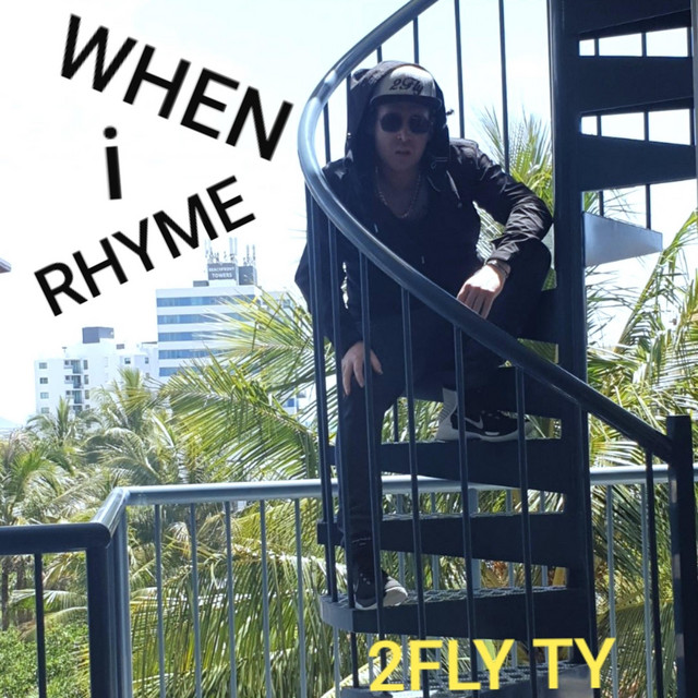 When I Rhyme - Single by 2fly Ty | Spotify