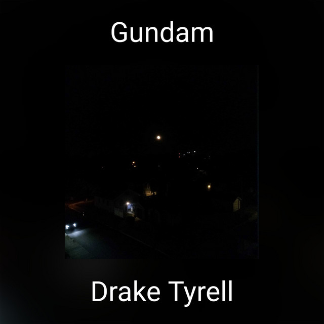 Gundam - Single by Drake Tyrell | Spotify