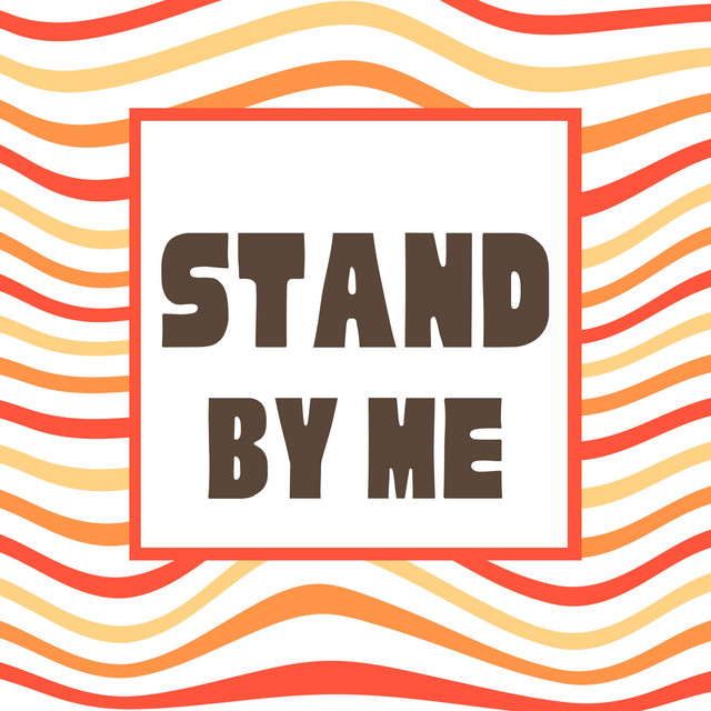 Just As Long As You Stand by Me (Stand by Me)