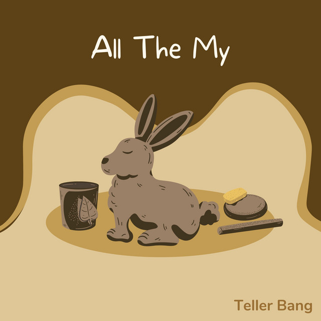 Teller Bang – All The My (Special Version)