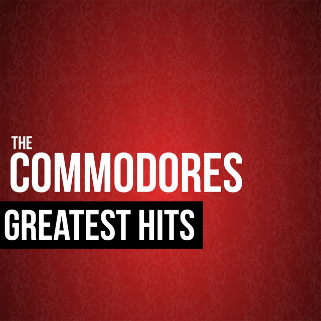The Commodores Greatest Hits - Compilation by Commodores | Spotify