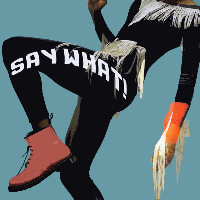 Say What!