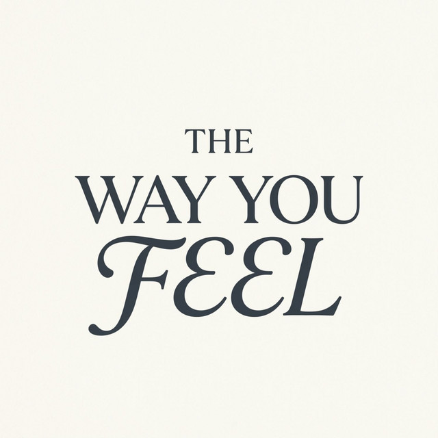 The Way You Feel