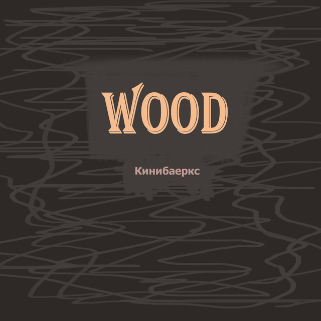Wood
