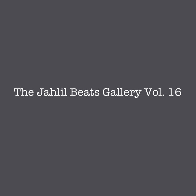 THE JAHLIL BEATS GALLERY VOL. 16 cover art