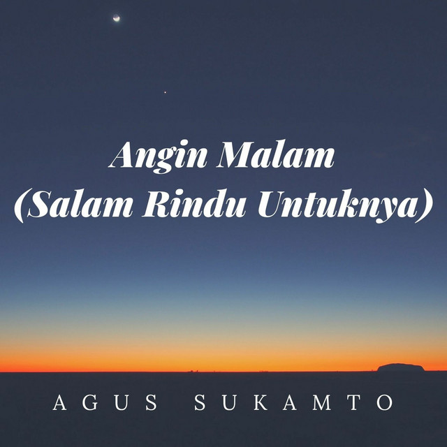 Angin Malam (Salam Rindu Untuknya) - Single by Agus Sukamto | Spotify
