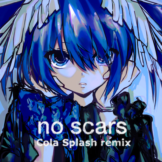 no scars (Cola Splash Remix) cover