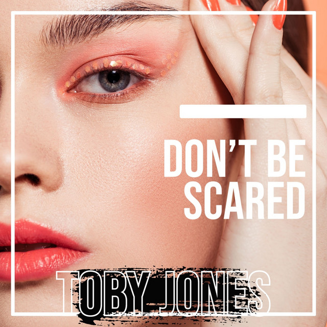Don't Be Scared