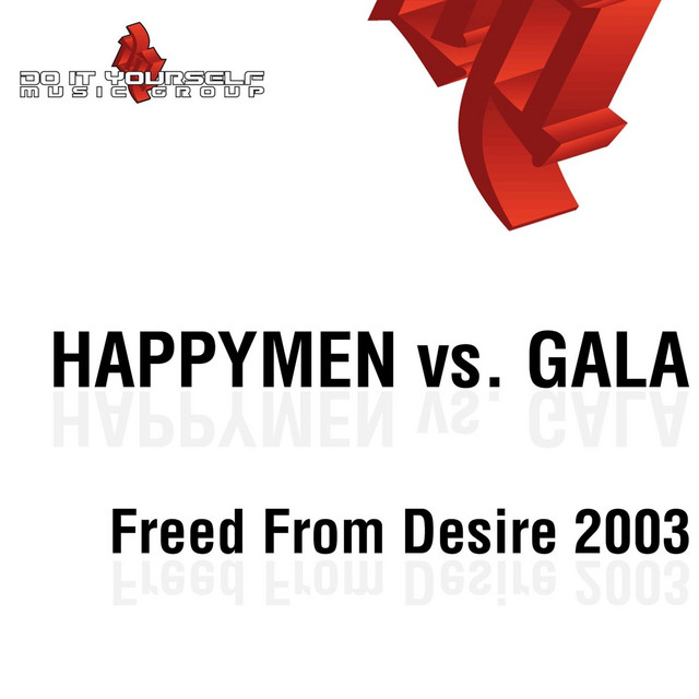 洋楽 Happymen Vs Gala /Freed From Desire 2003 Freed From Desire 2003 (Happymen Vs. Gala) - Album by Happymen
