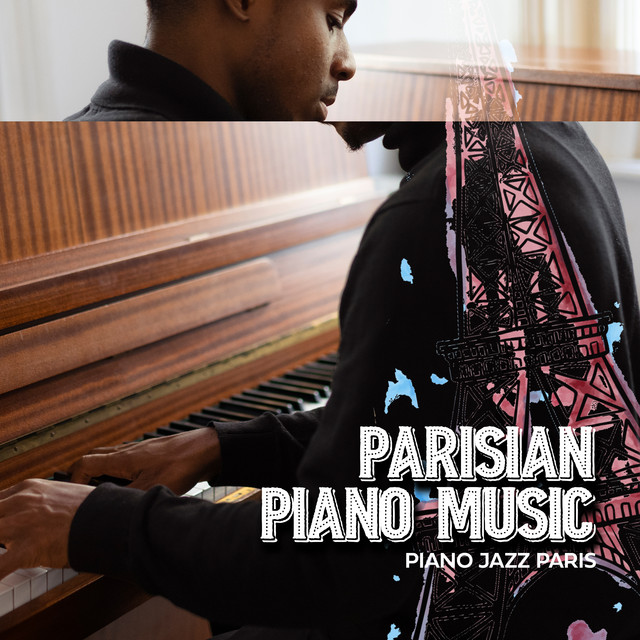 Parisian Piano Music - Album by Piano Jazz Paris | Spotify