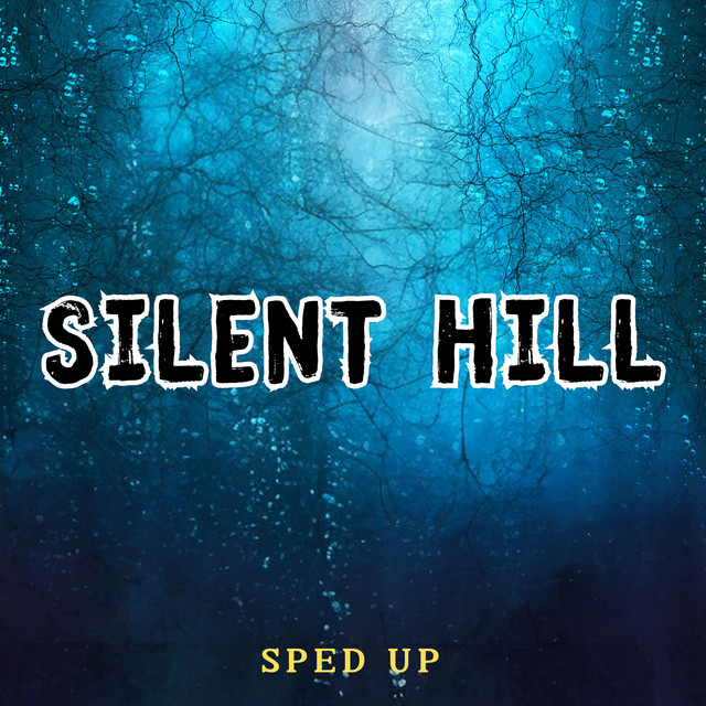 Silent Hill - Sped Up