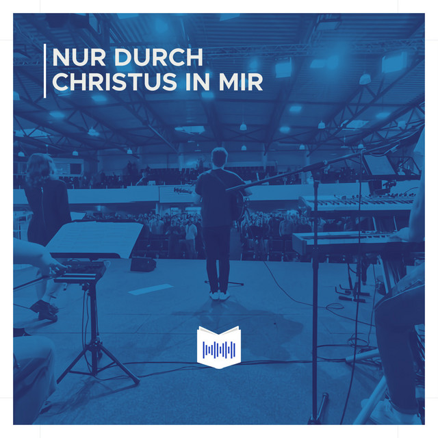 Nur durch Christus in mir