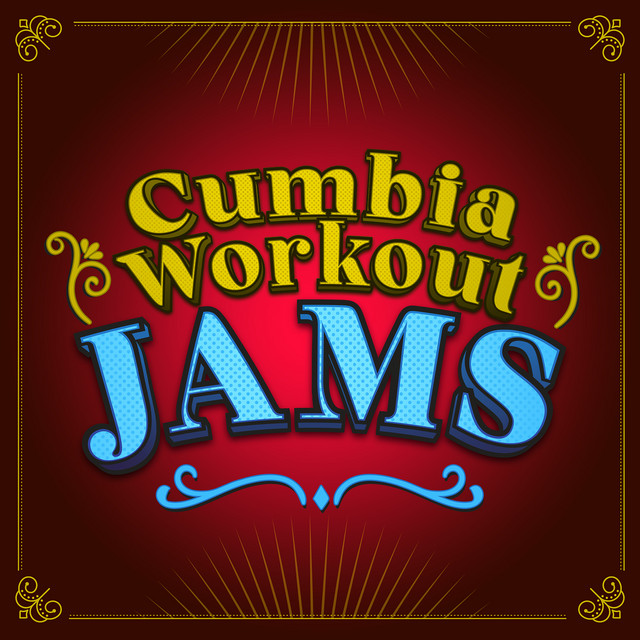 Cumbia Workout Jams - Compilation by Various Artists | Spotify