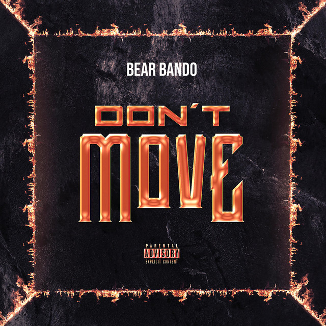Don't Move - Single by Bear Bando | Spotify