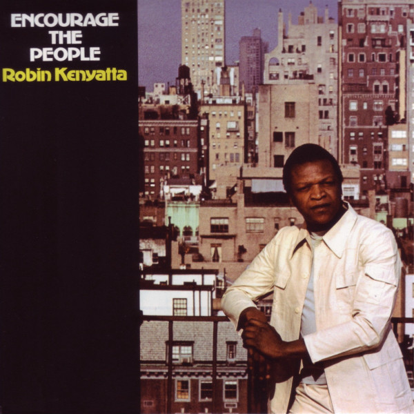 Robin Kenyatta, Encourage The People