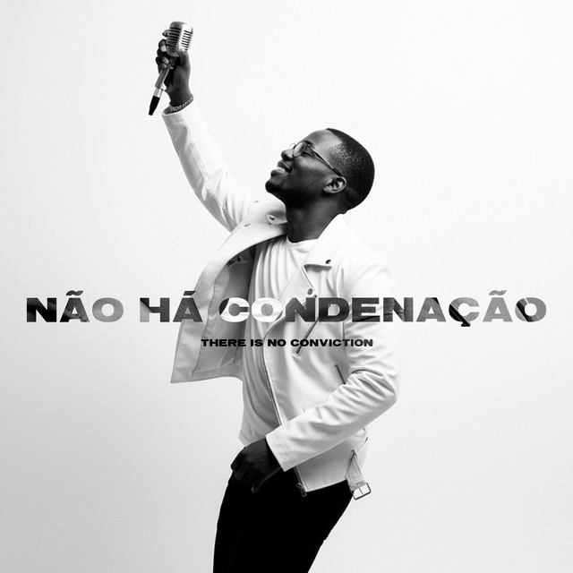 Não Há Condenação (There is No Conviction)