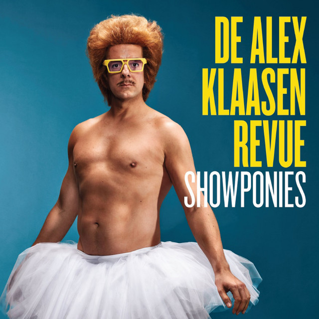 De Alex Klaasen Revue - Showponies (Live) cover art