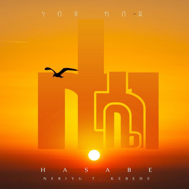 Hasabe - song and lyrics by Nebiyu Kebede | Spotify