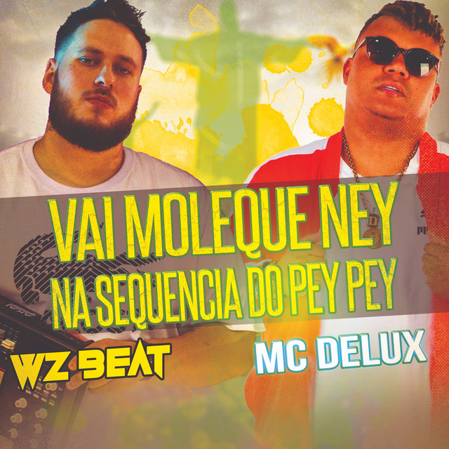 Обкладинка: Vai Moleque Ney na Sequencia do Pey Pey — WZ Beat