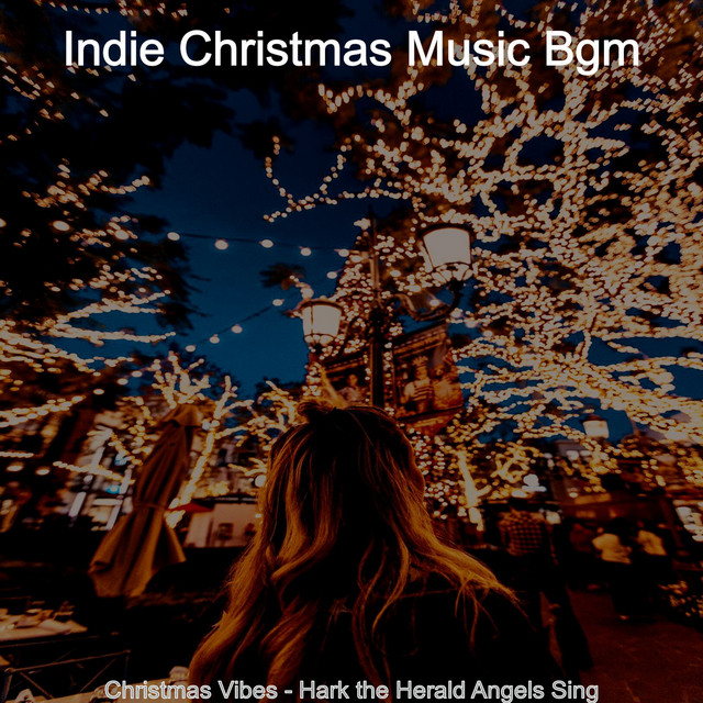 Christmas Vibes - Hark the Herald Angels Sing - Album by Indie ...