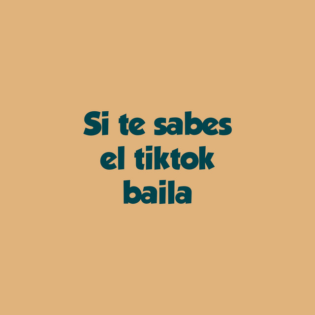 Si Te Sabes El TikTok Baila (TikTok Trends) cover art