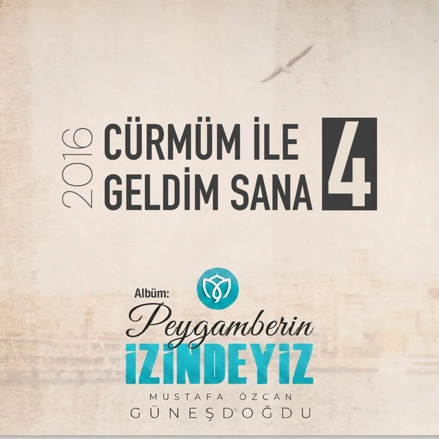 Cürmüm ile geldim Sana-4 / Peygamberin İzindeyiz album image